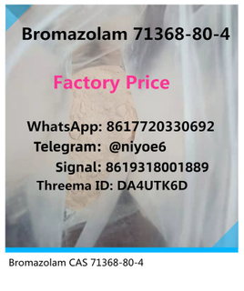 Buy 99% Potent Bromazolam Powder CAS 71368-80-4 for Sleep Anxiety 