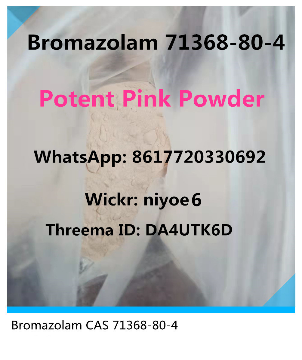 Bromazolam for Sale CAS 71368-80-4 for Anxiety Wickr: niyoe6 
