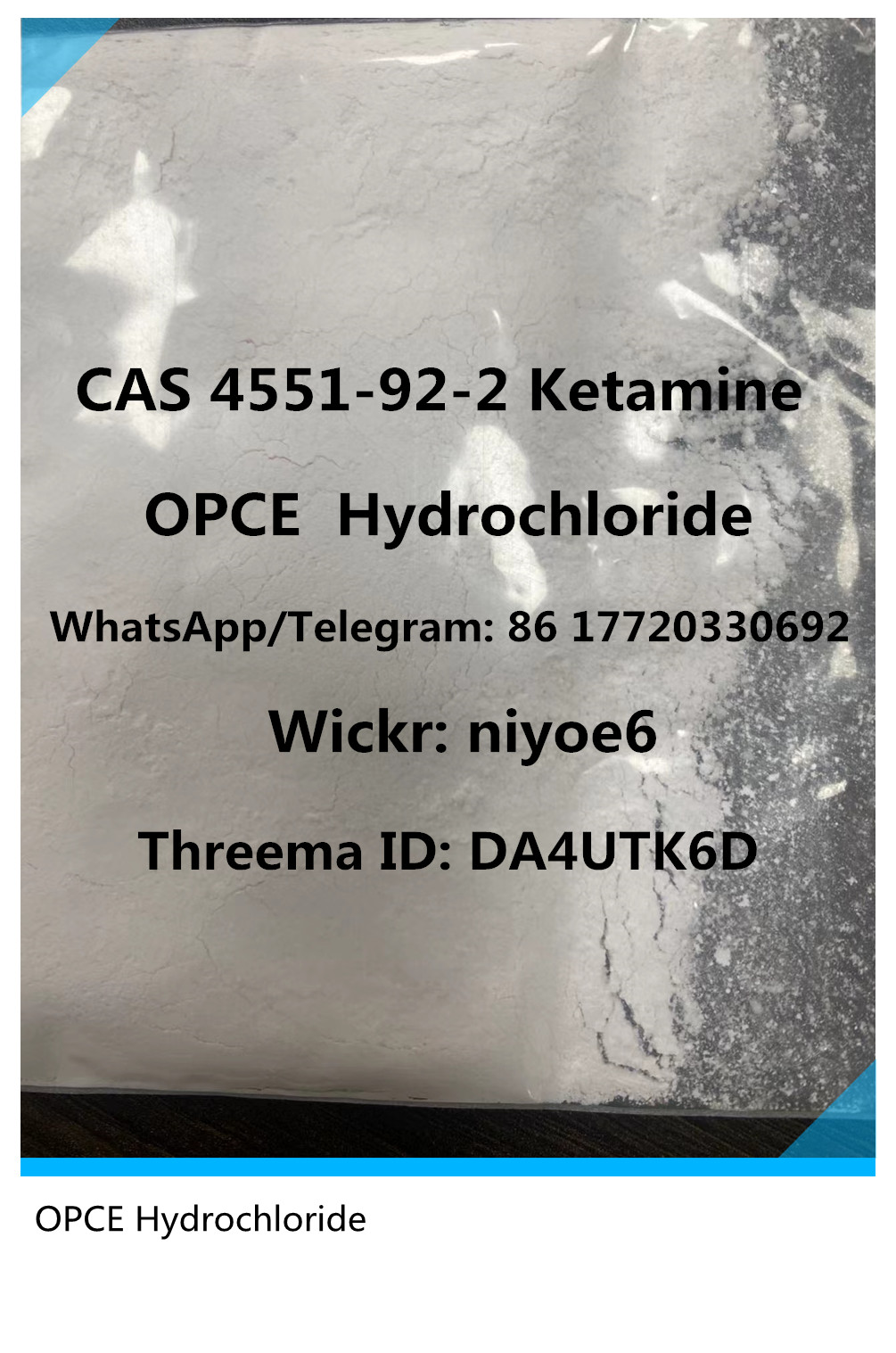 Buy Dissociative White Powder 2-OXO-PCE Hydrochloride Deschloroketamine CAS 4551-92-2 Wickr: niyoe6